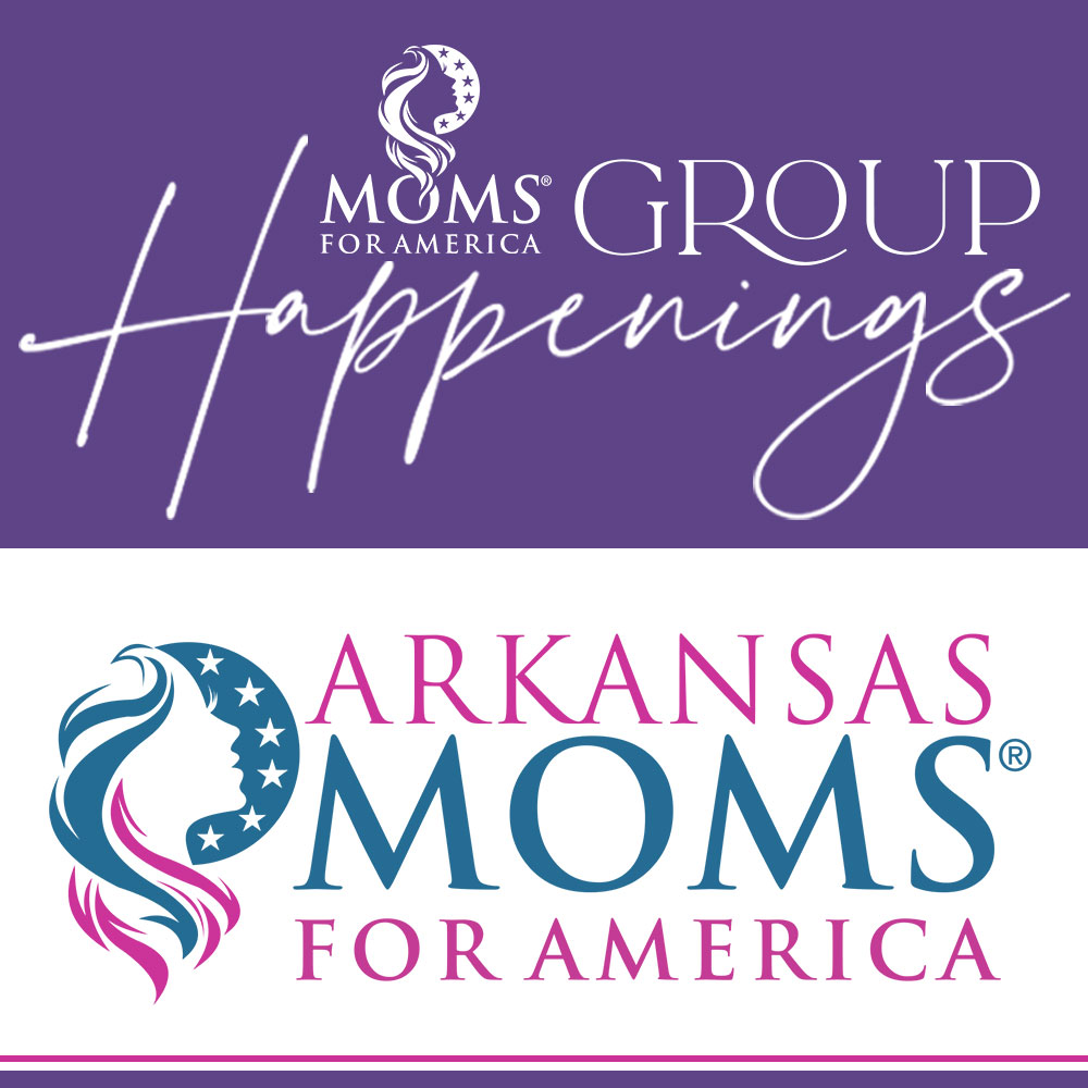 Arkansas Moms for America Group Happenings