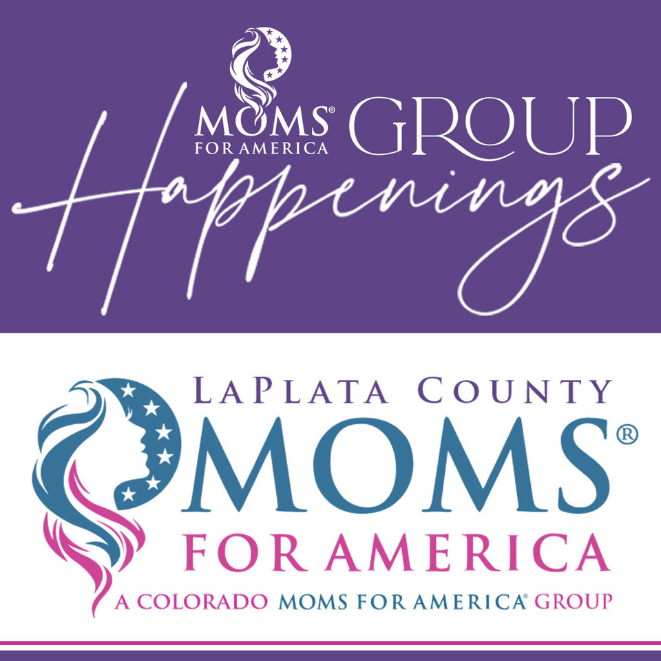 La Plata County Colorado - Moms for America Group Happenings