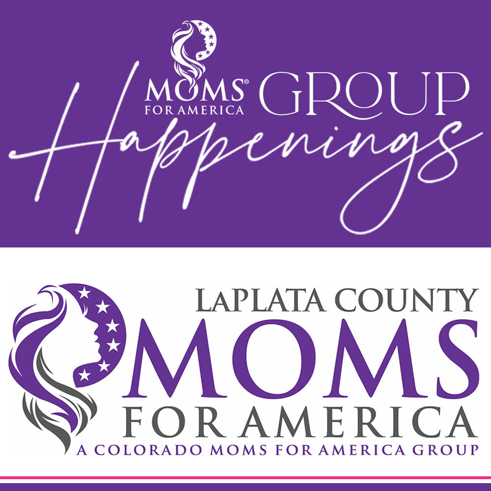 La Plata County Colorado - Moms for America Group Happenings